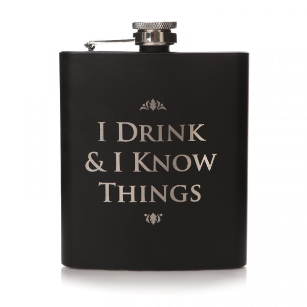 I Drink and I Know Things Hip Flask