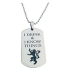I Drink And I Know Things Necklace