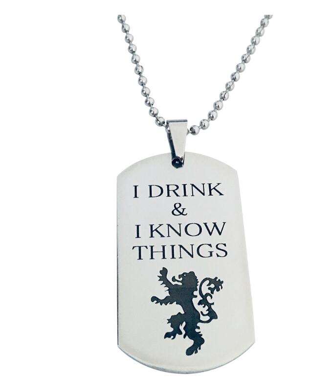 I Drink And I Know Things Necklace
