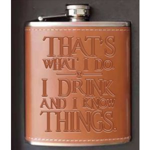 'I Drink And I Know Things' Hip Flask Brown