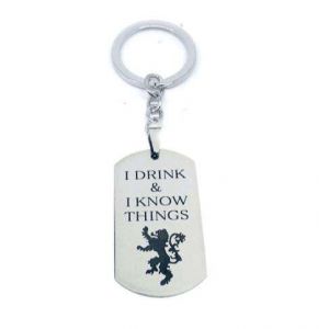 I Drink And I Know Things Keyring